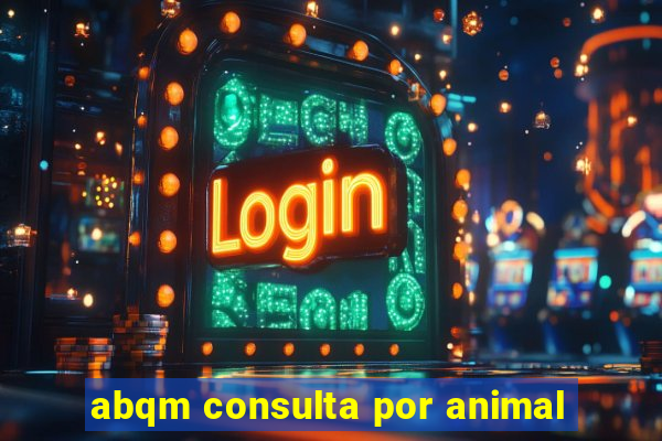 abqm consulta por animal